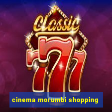 cinema morumbi shopping